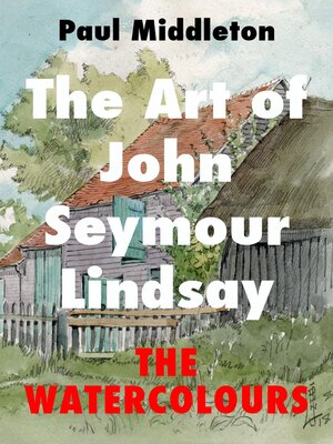 cover image of The Art of John Seymour Lindsay--The Watercolours
